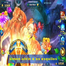 simon alvin e os esquilos